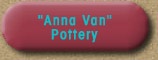 "Anna Van"
Pottery
